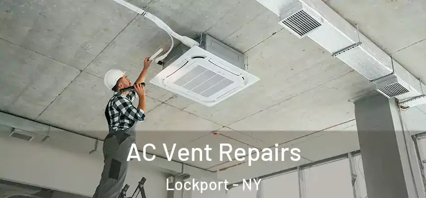 AC Vent Repairs Lockport - NY