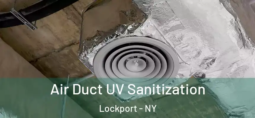  Air Duct UV Sanitization Lockport - NY