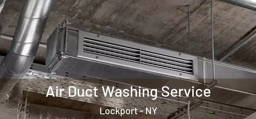  Air Duct Washing Service Lockport - NY