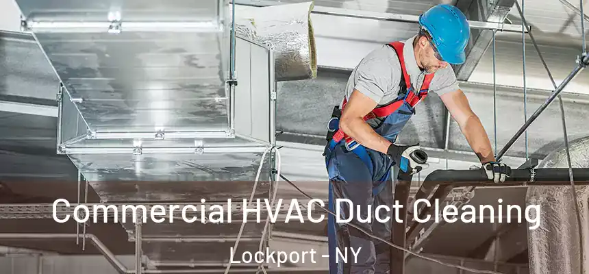  Commercial HVAC Duct Cleaning Lockport - NY