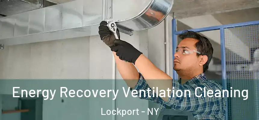  Energy Recovery Ventilation Cleaning Lockport - NY