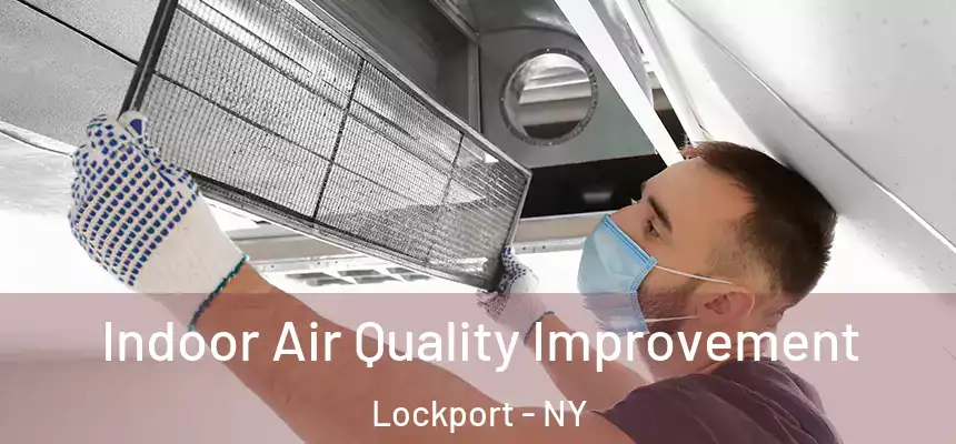  Indoor Air Quality Improvement Lockport - NY