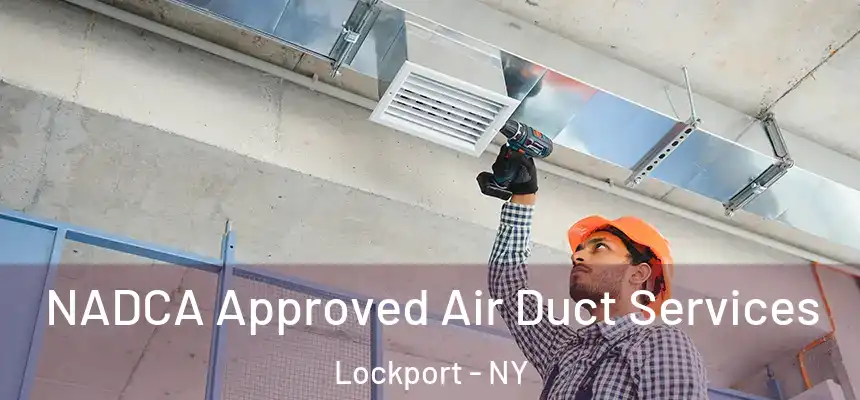  NADCA Approved Air Duct Services Lockport - NY