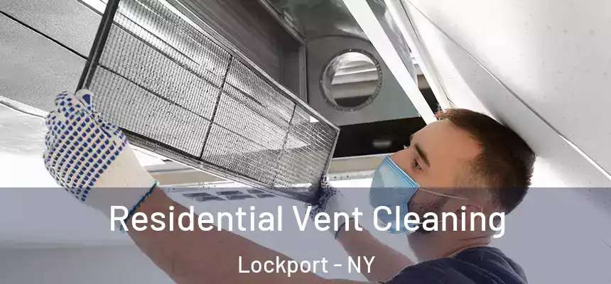  Residential Vent Cleaning Lockport - NY