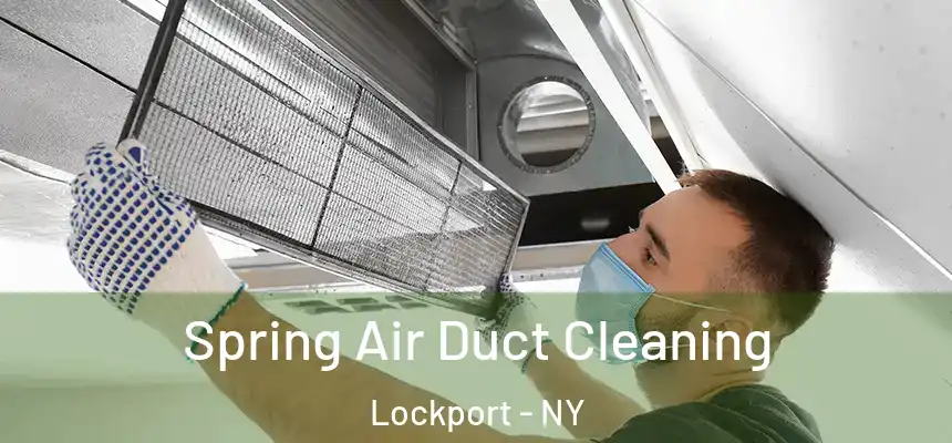  Spring Air Duct Cleaning Lockport - NY